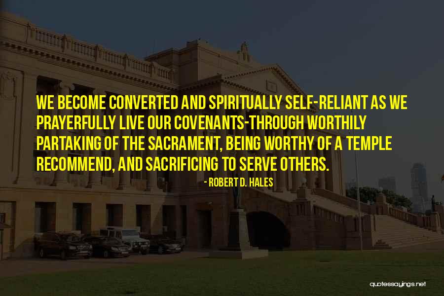 Robert D. Hales Quotes 2055777 Robert D. Hales Quotes 2055777