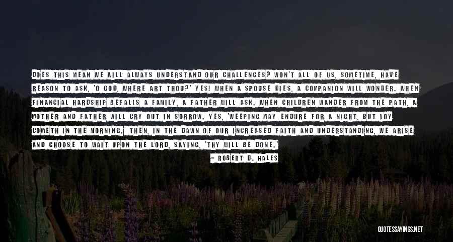 Robert D. Hales Quotes 2248856 Robert D. Hales Quotes 2248856