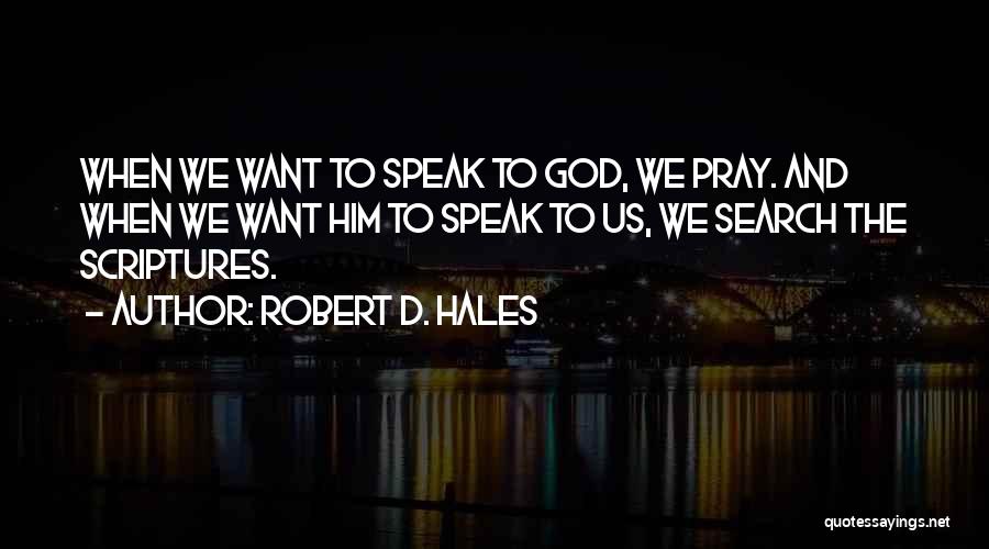 Robert D. Hales Quotes 232844