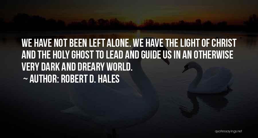 Robert D. Hales Quotes 235776