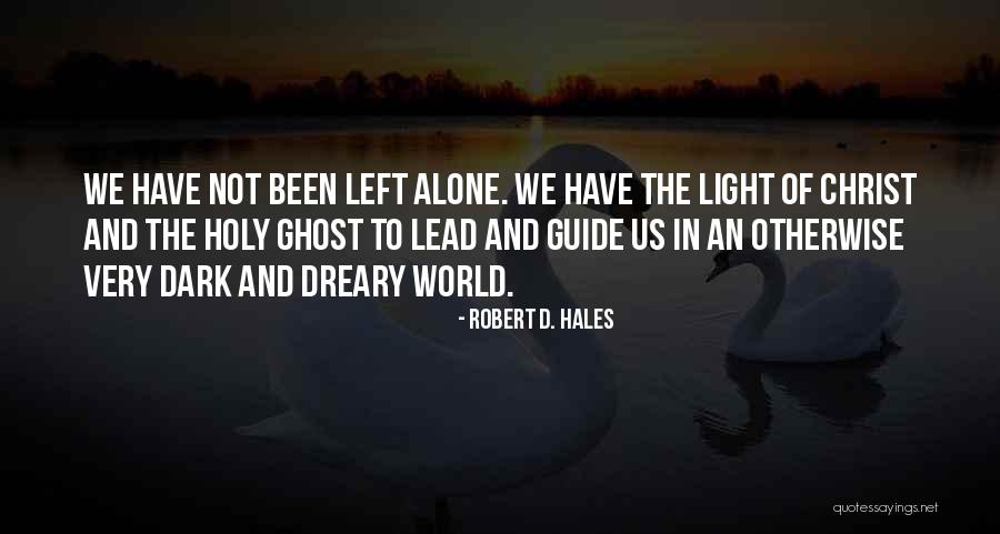 Robert D. Hales Quotes 235776