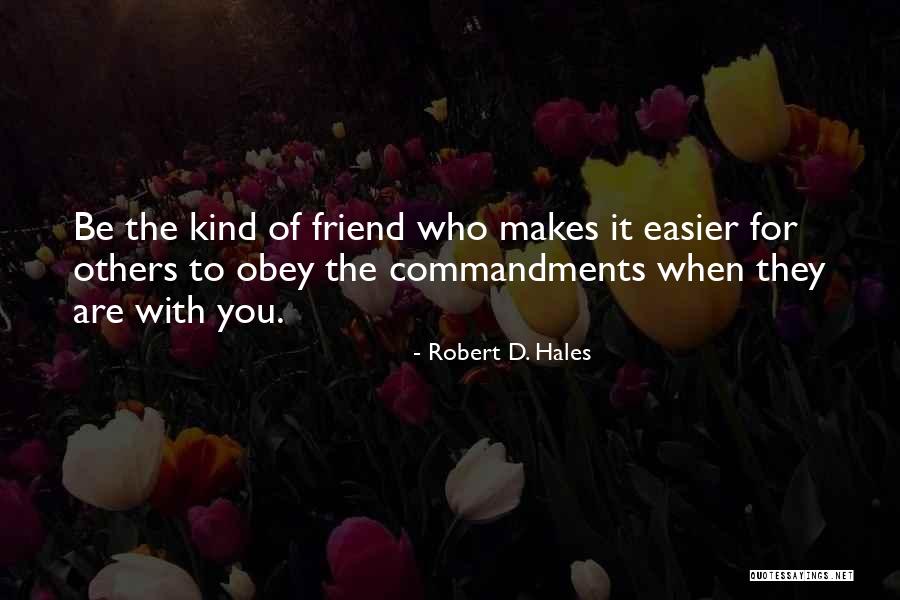 Robert D. Hales Quotes 440672