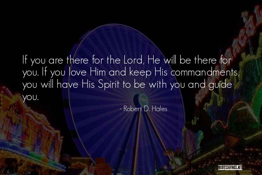 Robert D. Hales Quotes 809372 Robert D. Hales Quotes 809372