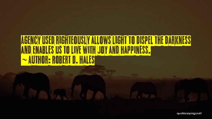 Robert D. Hales Quotes 871685