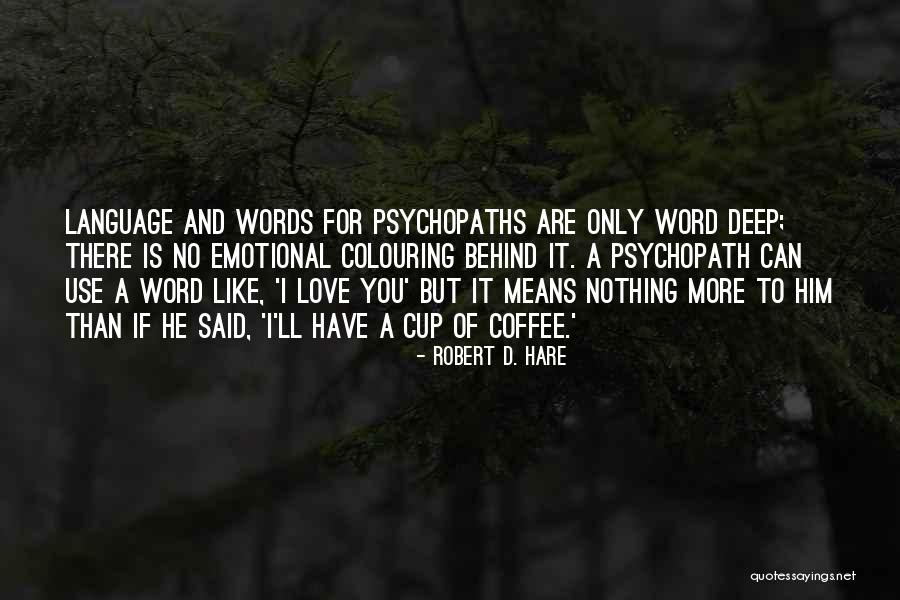 Robert D. Hare Quotes 146023 Robert D. Hare Quotes 146023