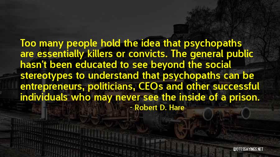 Robert D. Hare Quotes 154544 Robert D. Hare Quotes 154544