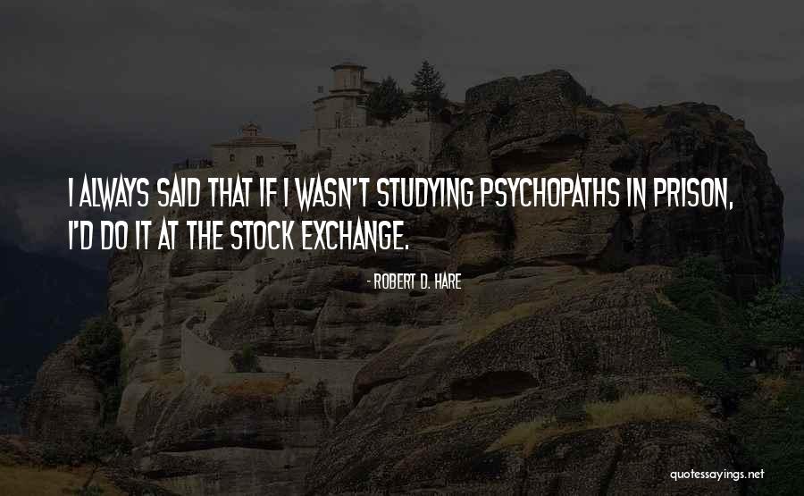 Robert D. Hare Quotes 1649037 Robert D. Hare Quotes 1649037