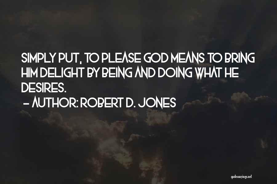 Robert D. Jones Quotes 1156925