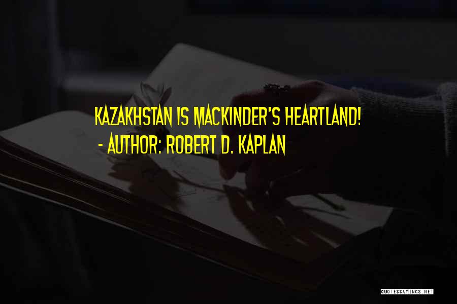 Robert D. Kaplan Quotes 1022919