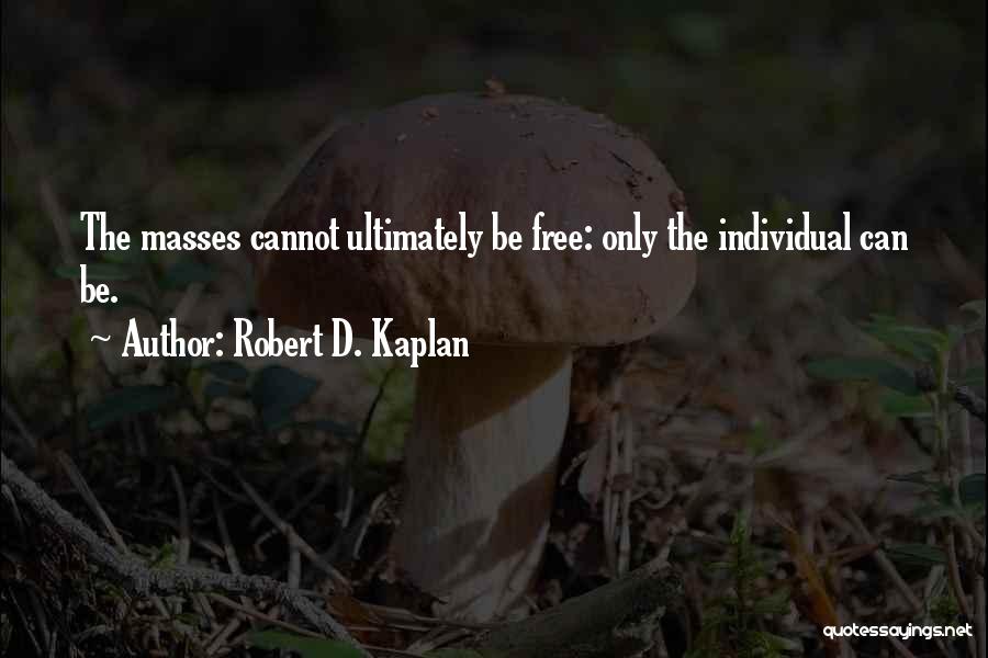 Robert D. Kaplan Quotes 1145392