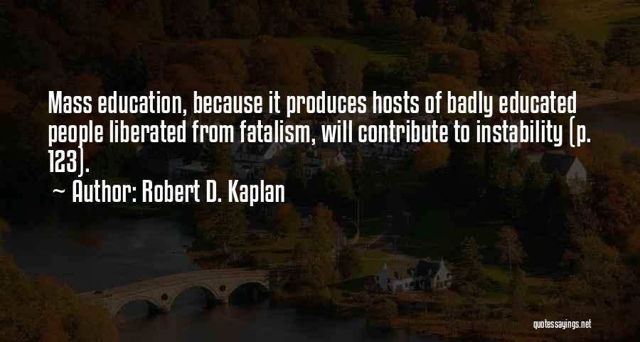 Robert D. Kaplan Quotes 1610962