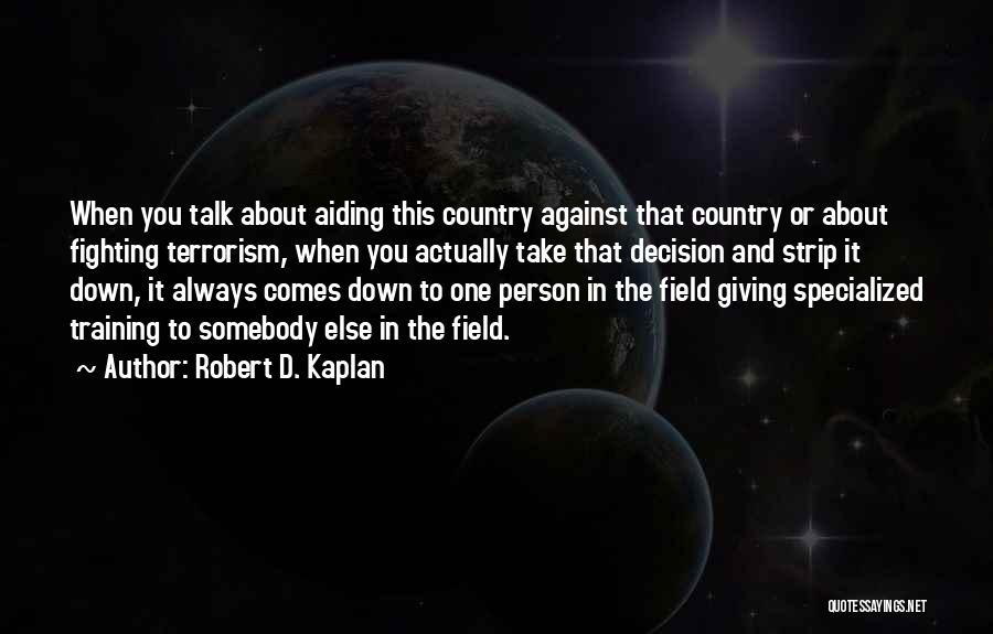 Robert D. Kaplan Quotes 1943078