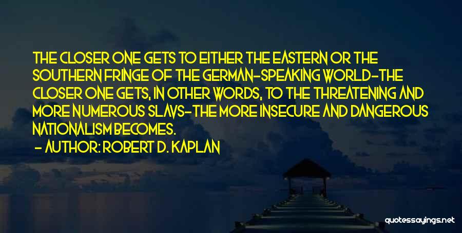 Robert D. Kaplan Quotes 2011171