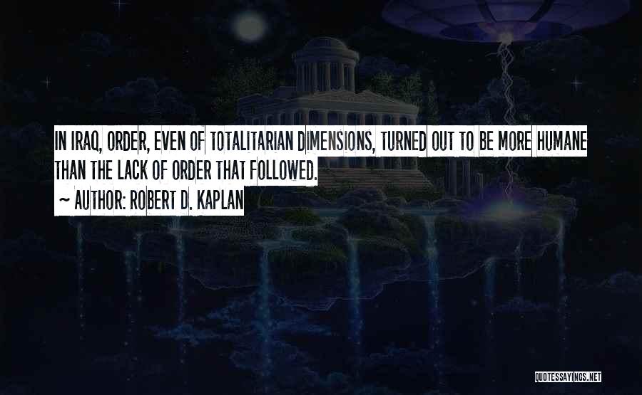 Robert D. Kaplan Quotes 755082