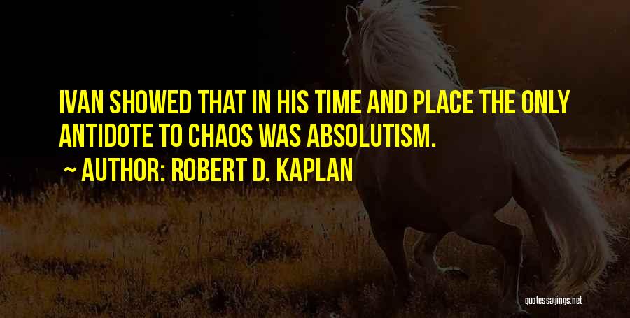 Robert D. Kaplan Quotes 780655