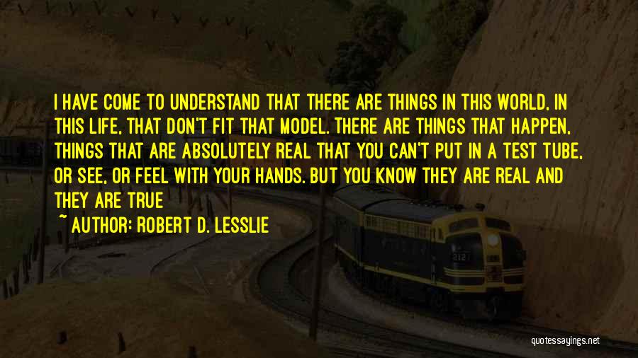 Robert D. Lesslie Quotes 511951