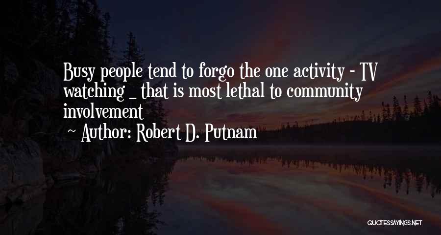 Robert D. Putnam Quotes 1003029