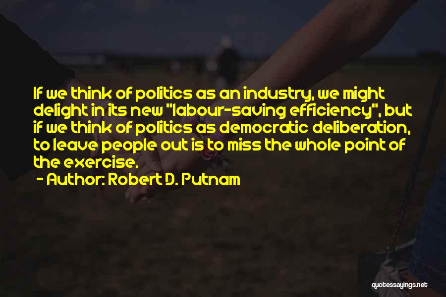 Robert D. Putnam Quotes 1459300