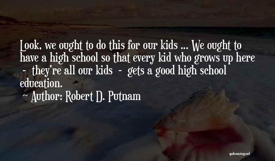Robert D. Putnam Quotes 2029731
