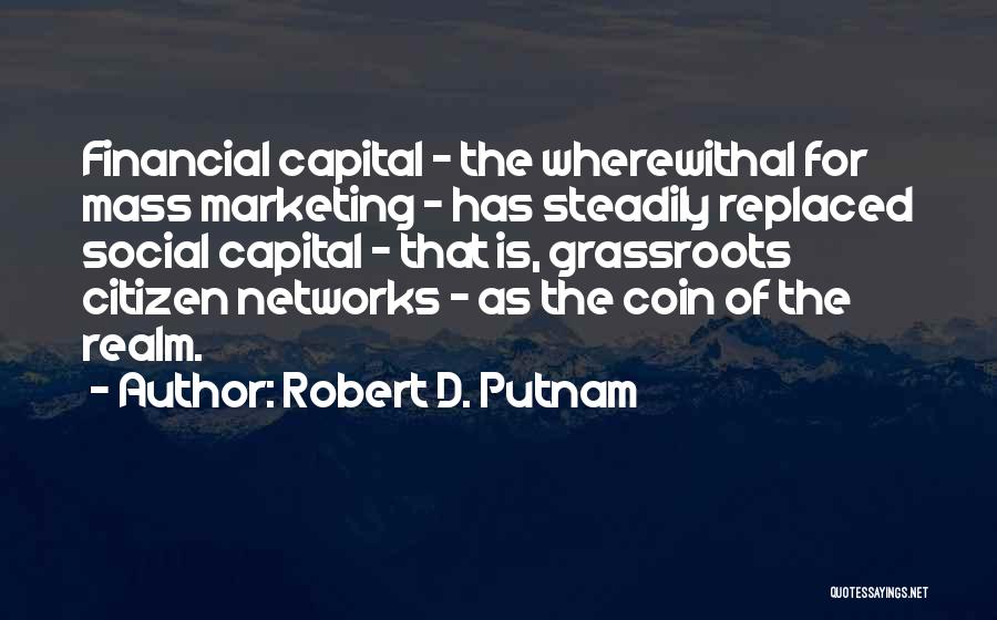 Robert D. Putnam Quotes 2118575