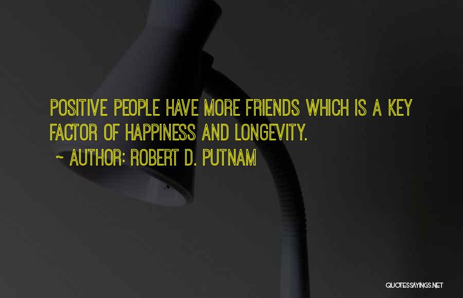 Robert D. Putnam Quotes 430778