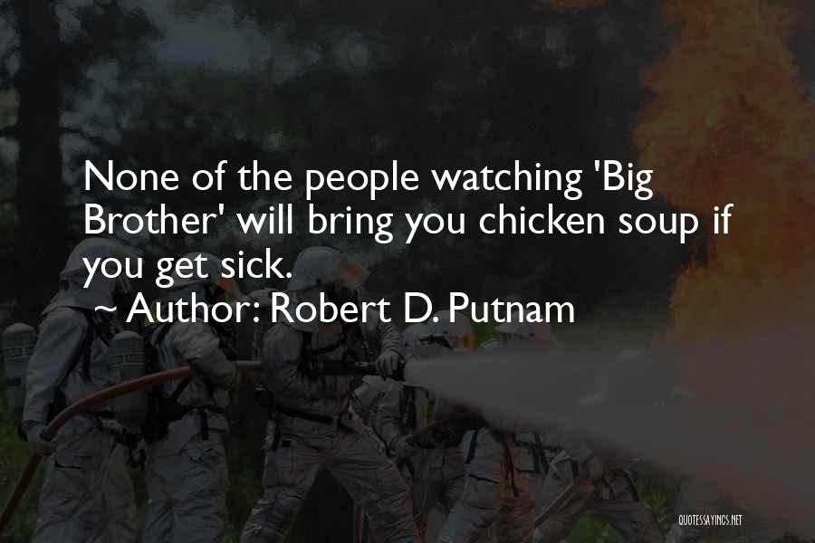 Robert D. Putnam Quotes 949757