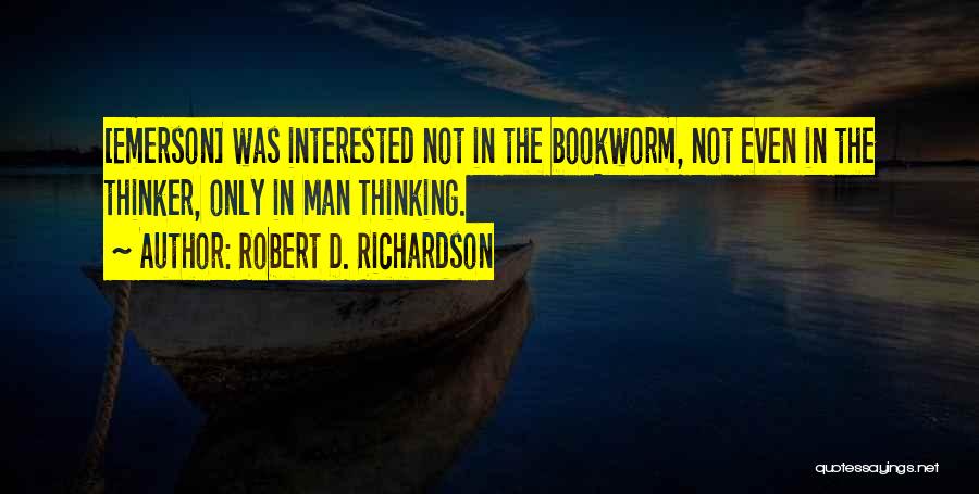 Robert D. Richardson Quotes 1386579