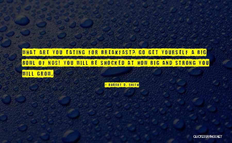 Robert D. Smith Quotes 1255178 Robert D. Smith Quotes 1255178