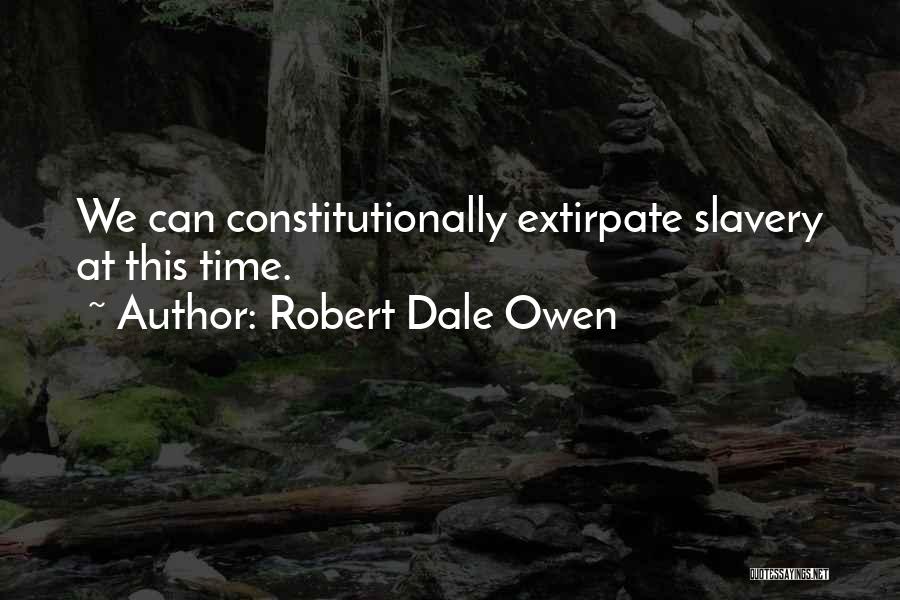 Robert Dale Owen Quotes 628230