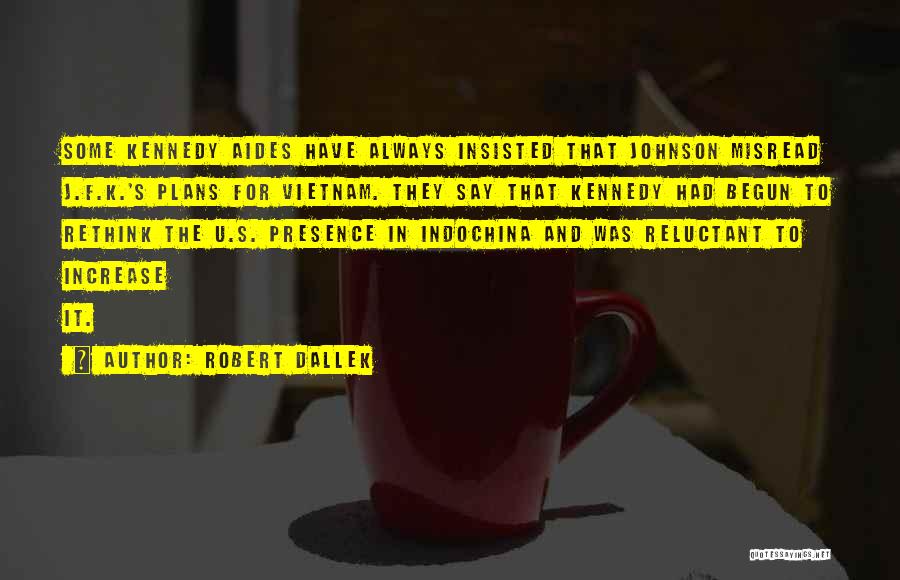 Robert Dallek Quotes 1096881