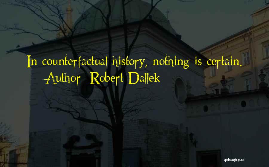 Robert Dallek Quotes 1589691