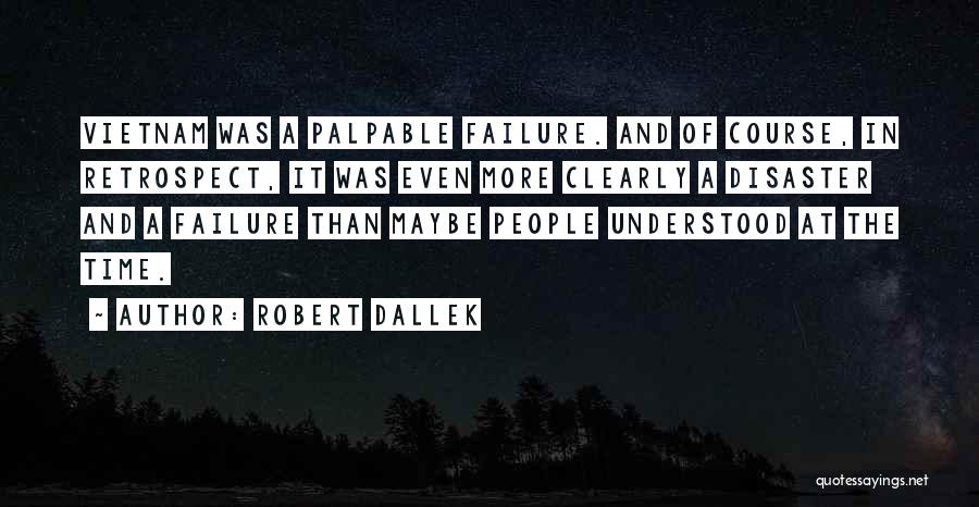 Robert Dallek Quotes 178766