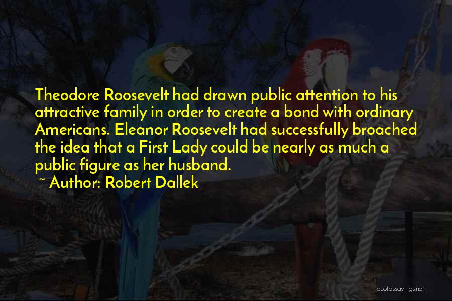 Robert Dallek Quotes 2147745