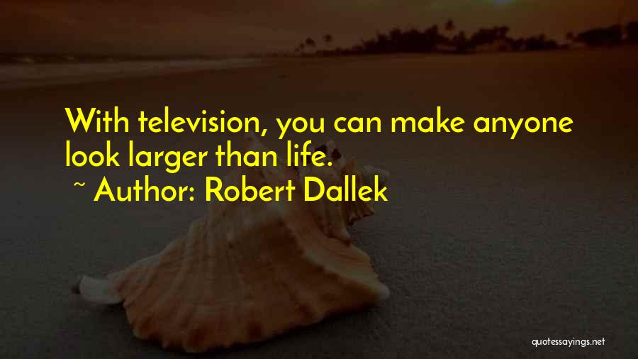 Robert Dallek Quotes 235353