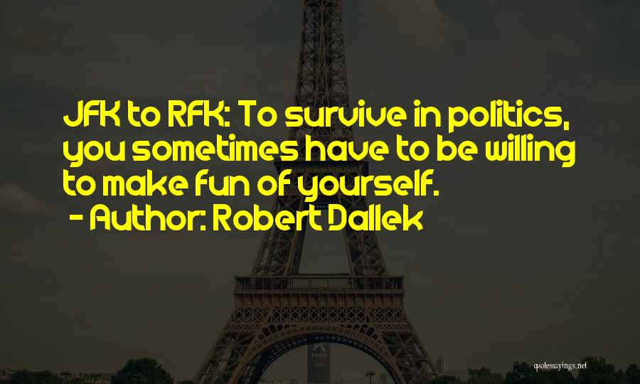 Robert Dallek Quotes 314795