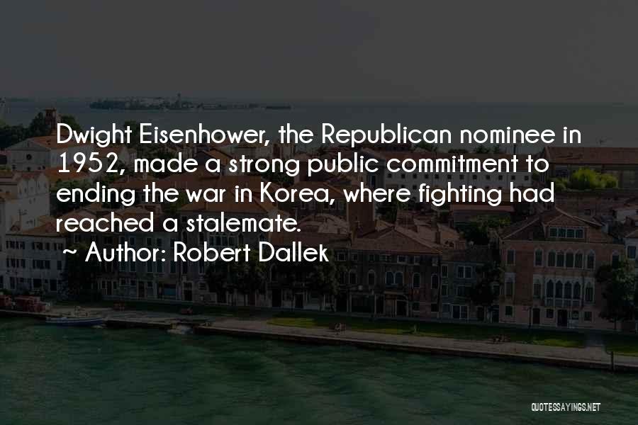 Robert Dallek Quotes 414824