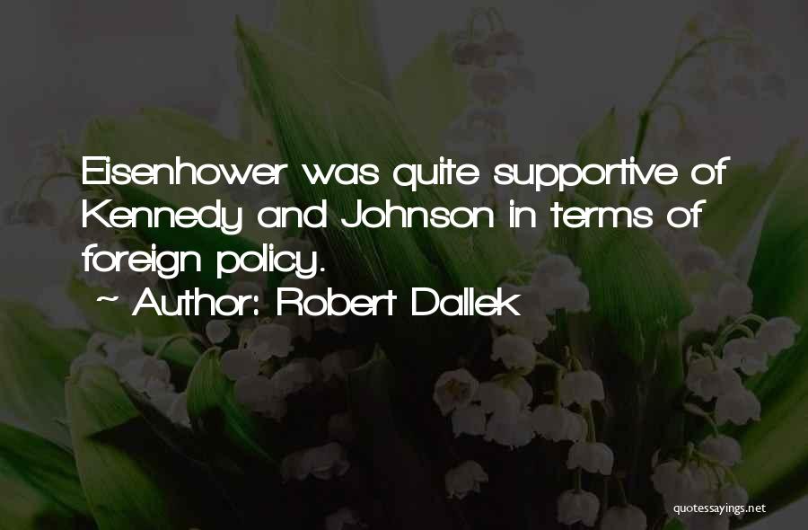 Robert Dallek Quotes 563210