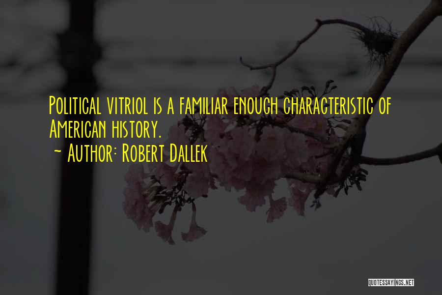 Robert Dallek Quotes 741049