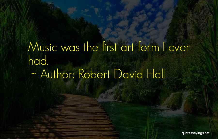 Robert David Hall Quotes 1058165
