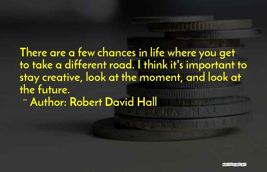 Robert David Hall Quotes 162585