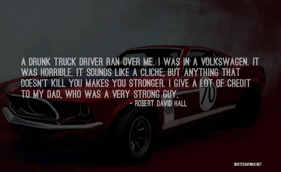 Robert David Hall Quotes 718878 Robert David Hall Quotes 718878
