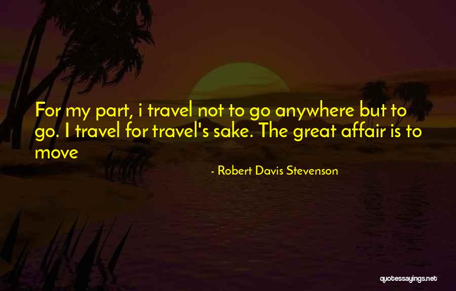 Robert Davis Stevenson Quotes 1363990