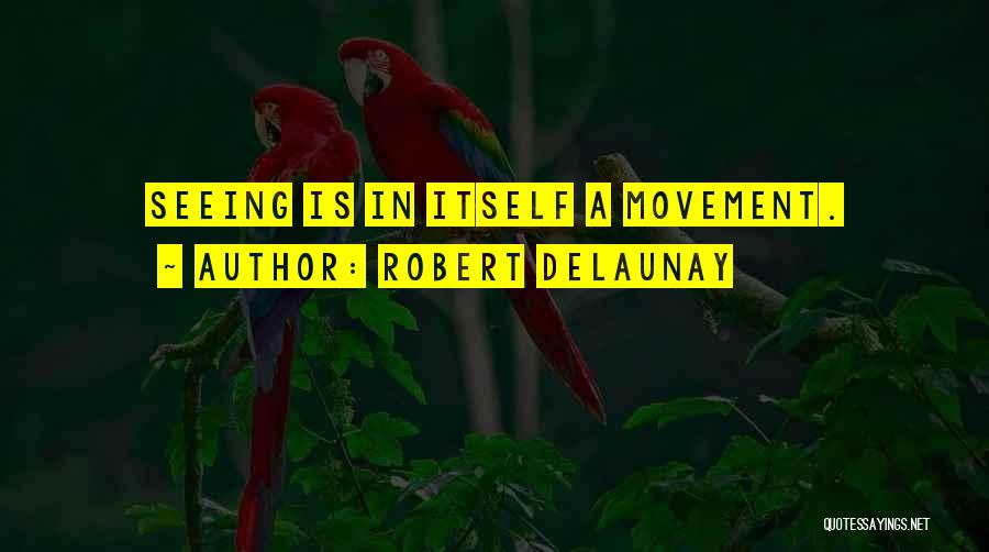 Robert Delaunay Quotes 1216309