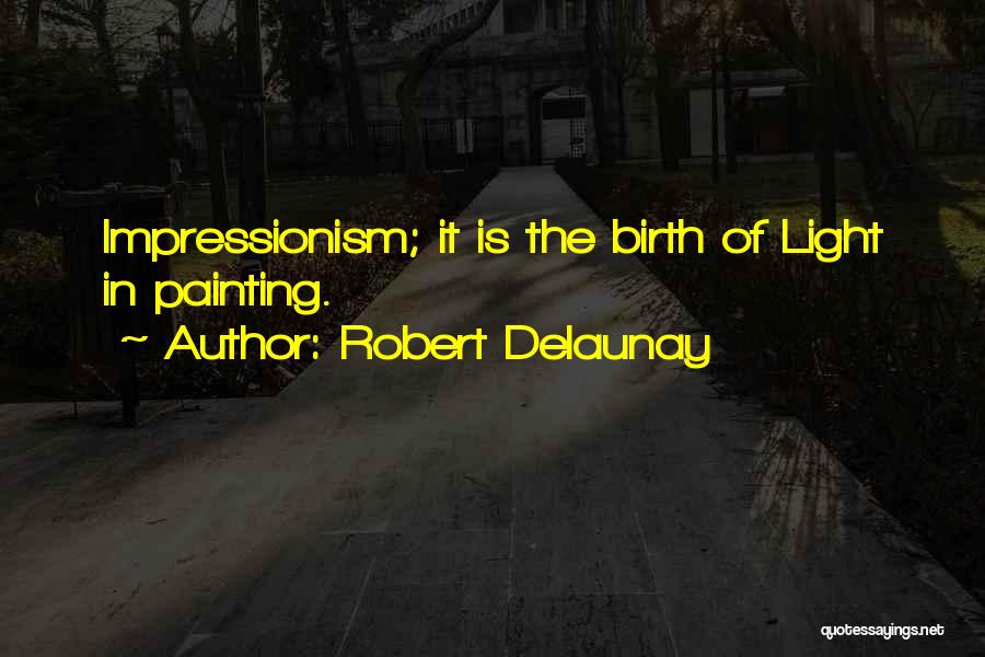 Robert Delaunay Quotes 275145