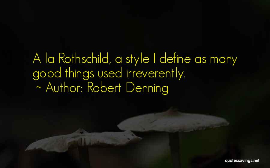 Robert Denning Quotes 1175496