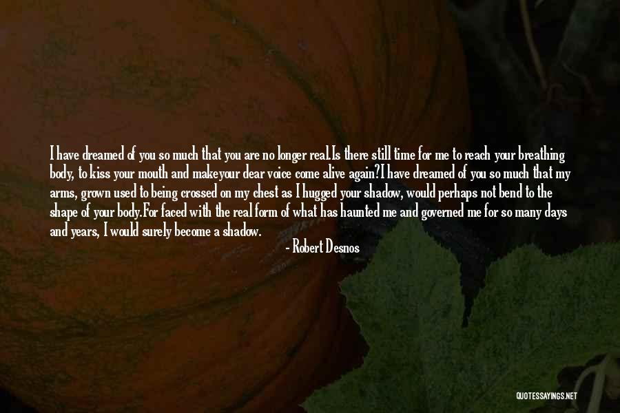 Robert Desnos Quotes 1698042 Robert Desnos Quotes 1698042