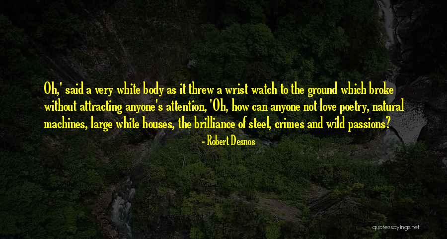 Robert Desnos Quotes 827093 Robert Desnos Quotes 827093