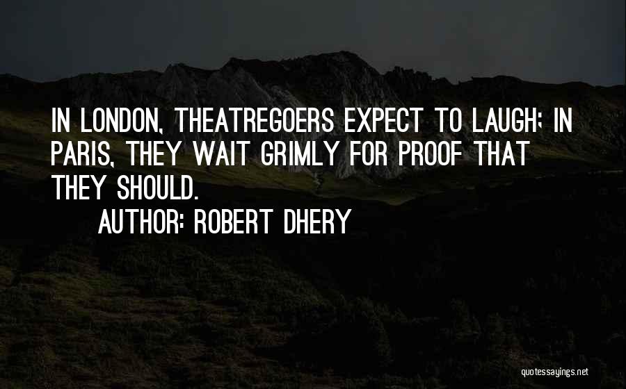 Robert Dhery Quotes 306358