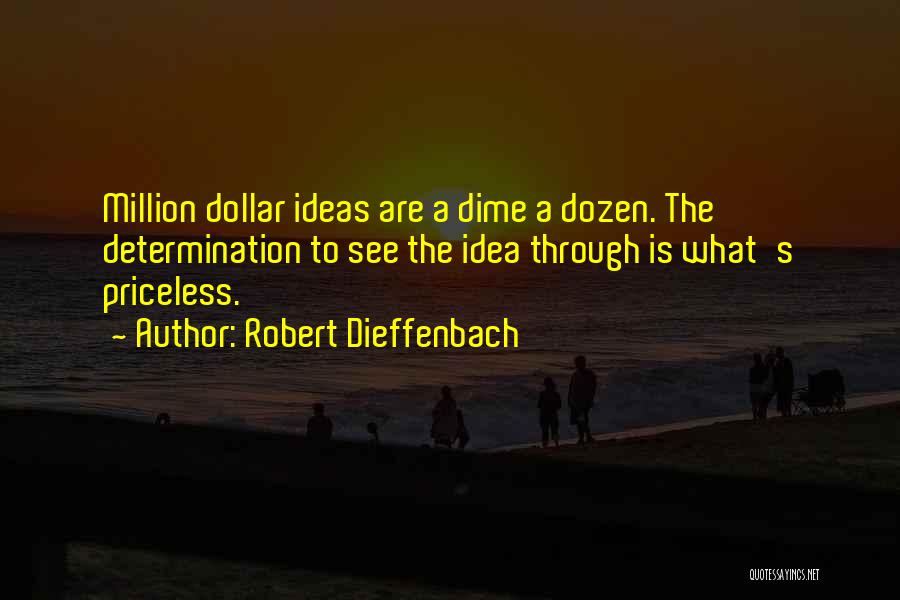 Robert Dieffenbach Quotes 1202164