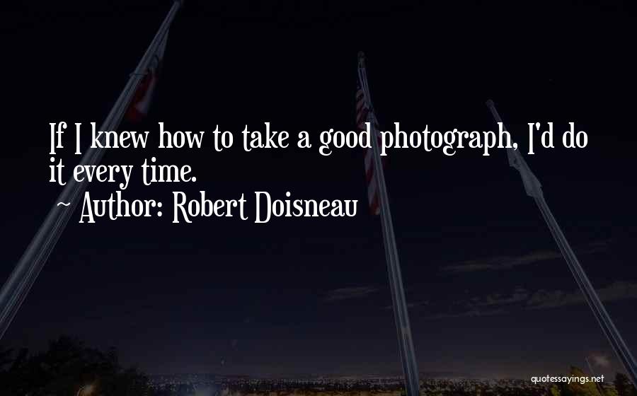 Robert Doisneau Quotes 423966